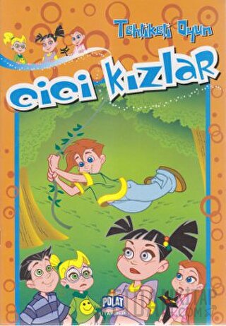 Cici Kızlar - Tehlikeli Oyun Kolektif