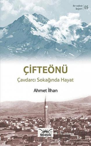 Çifteönü Çavdarcı Sokağında Hayat Ahmet İlhan