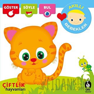 Çiftlik Hayvanları - Akıllı Bebekler (Ciltli) Kolektif