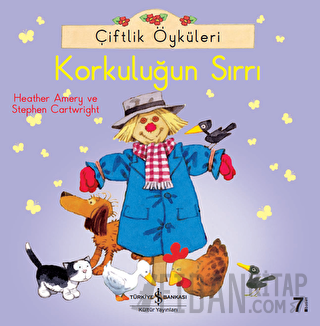 Çiftlik Öyküleri - Korkuluğun Sırrı Heather Amery