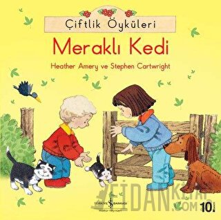 Çiftlik Öyküleri - Meraklı Kedi Heather Amery