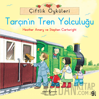 Çiftlik Öyküleri - Tarçın'ın Tren Yolculuğu Heather Amery