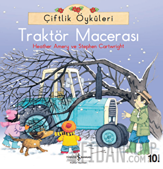 Çiftlik Öyküleri - Traktör Macerası Heather Amery