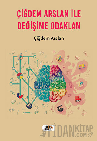 Çiğdem Arslan ile Değişime Odaklan Çiğdem Arslan