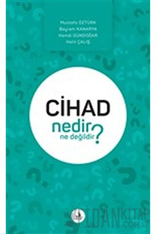 Cihad Nedir Ne Değildir? Bayram Kanarya