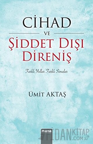 Cihad ve Şiddet Dışı Direniş Ümit Aktaş