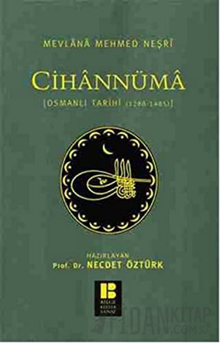 Cihannüma Osmanlı Tarihi (1288-1485) (Ciltli) Mevlana Mehmed Neşri