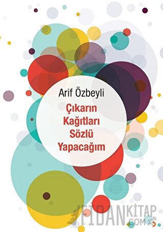 Çıkarın Kağıtları Sözlü Yapacağım Arif Özbeyli