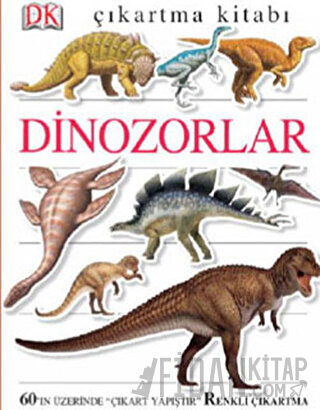 Çıkartma Kitabı: Dinozorlar Amanda Rayner