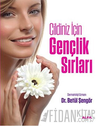 Cildiniz İçin Gençlik Sırları Betül Şengör