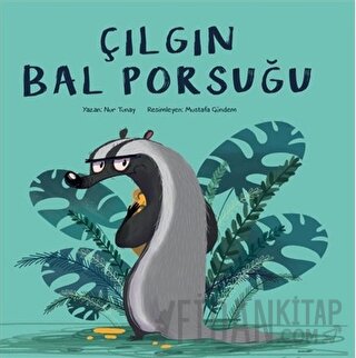 Çılgın Bal Porsuğu Nur Tunay