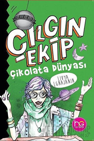 Çılgın Ekip - Çikolata Dünyası Livya Lgnajanin