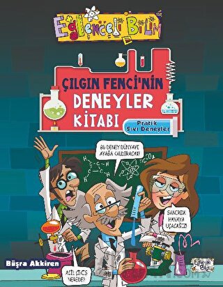 Çılgın Fencinin Deneyler Kitabı: Pratik Sıvı Deneyleri Büşra Akkiren