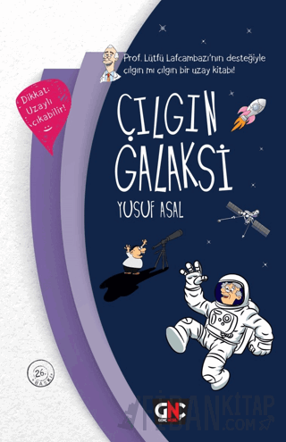 Çılgın Galaksi (Ciltli) Yusuf Asal