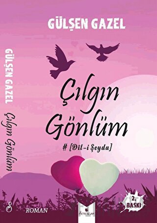 Çılgın Gönlüm Gülşen Gazel