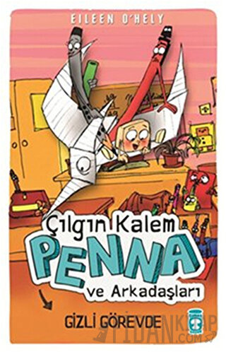 Çılgın Kalem Penna ve Arkadaşları - Gizli Görevde Eileen O'Hely