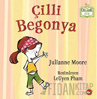 Çilli Begonya (Ciltli) Julianne Moore