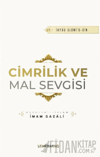 Cimrilik ve Mal Sevgisi İmam Gazali