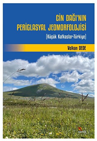 Cin Dağı’nın Periglasyal Jeomorfolojisi Volkan Dede