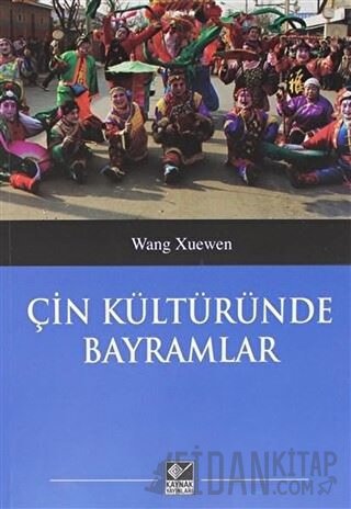 Çin Kültüründe Bayramlar Wang Xuenwen