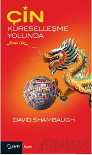 Çin Küreselleşme Yolunda David Shambaugh