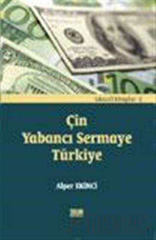 Çin Yabancı Sermaye Türkiye Alper Ekinci