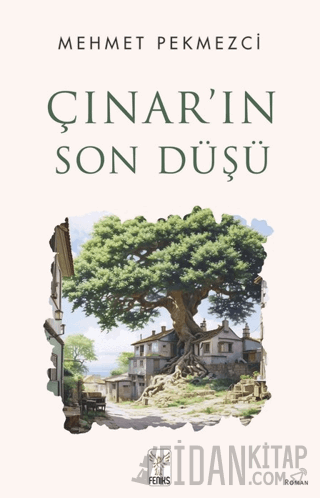 Çınar’ın Son Düşü Mehmet Pekmezci