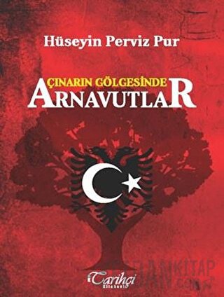 Çınarın Gölgesinde Arnavutlar Hüseyin Perviz Pur