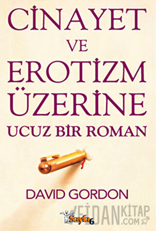 Cinayet ve Erotizm Üzerine David Gordon