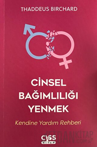 Cinsel Bağımlılığı Yenmek Thaddeus Birchard