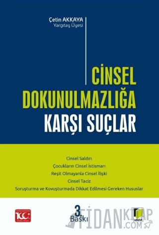 Cinsel Dokunulmazlığa Karşı Suçlar (Ciltli) Çetin Akkaya