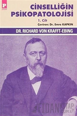 Cinselliğin Psikopatolojisi 1. Cilt Richard Von Krafft-Ebing