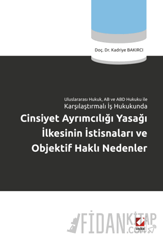 Uluslararası Hukuk, AB ve ABD Hukuku ile Karşılaştırmalı İş HukukundaC