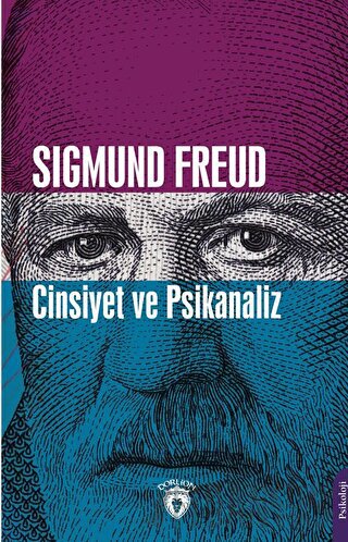 Cinsiyet ve Psikanaliz Sigmund Freud