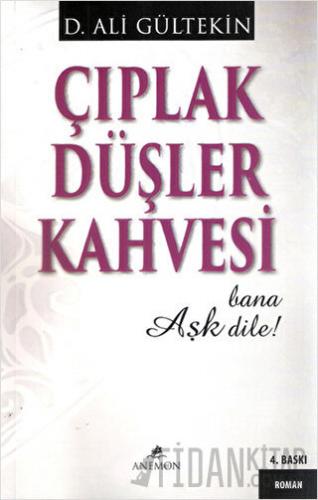 Çıplak Düşler Kahvesi D. Ali Gültekin