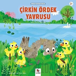 Çirkin Ördek Yavrusu - Minikler İçin Ünlü Eserler Hans Christian Ander