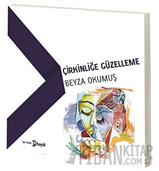 Çirkinliğe Güzelleme Beyza Okumuş