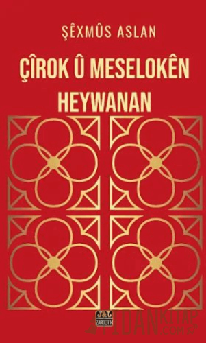 Çîrok û Meselokên Heywanan Şexmüs Aslan