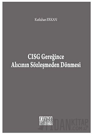 CISG Gereğince Alıcının Sözleşmeden Dönmesi Kutluhan Erkan