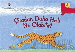 Çitadan Daha Hızlı Ne Olabilir? Robert E. Wells