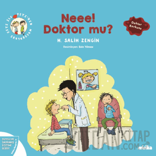 Çıtı ile Pıtı’nın Maceraları: Neee! Doktor mu? H. Salih Zengin