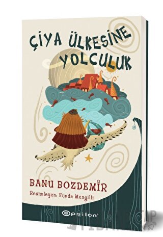 Çiya Ülkesine Yolculuk Banu Bozdemir