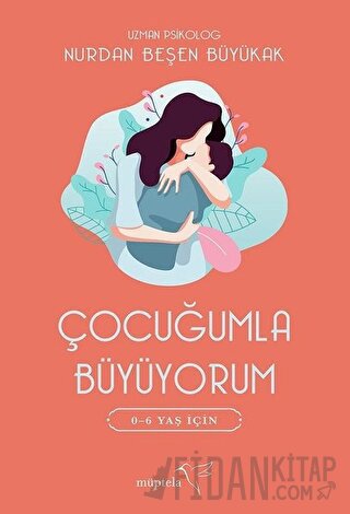 Çocuğumla Büyüyorum Nurdan Beşen Büyükak