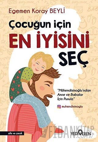 Çocuğun İçin En İyisini Seç Egemen Koray Beyli