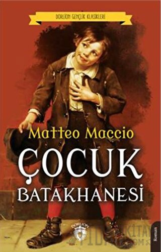 Çocuk Batakhanesi Dorlion Gençlik Klasikleri Matteo Maccio