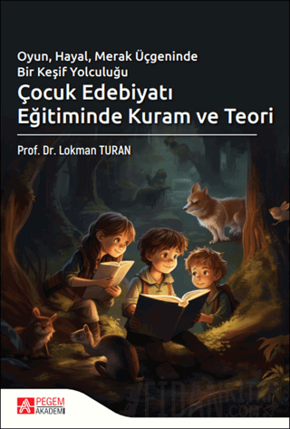 Çocuk Edebiyatı Eğitiminde Kuram ve Teori Kolektif