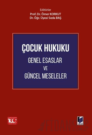 Çocuk Hukuku Genel Esaslar ve Güncel Meseleler (Ciltli) Ömer Korkut