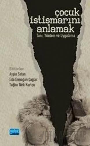 Çocuk İstismarını Anlamak Ayten Kaya Kılıç