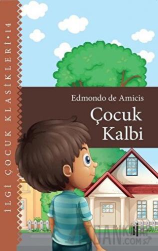 Çocuk Kalbi - Çocuk Klasikleri Edmondo De Amicis