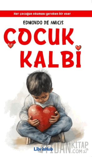 Çocuk Kalbi Edmondo De Amıcıs